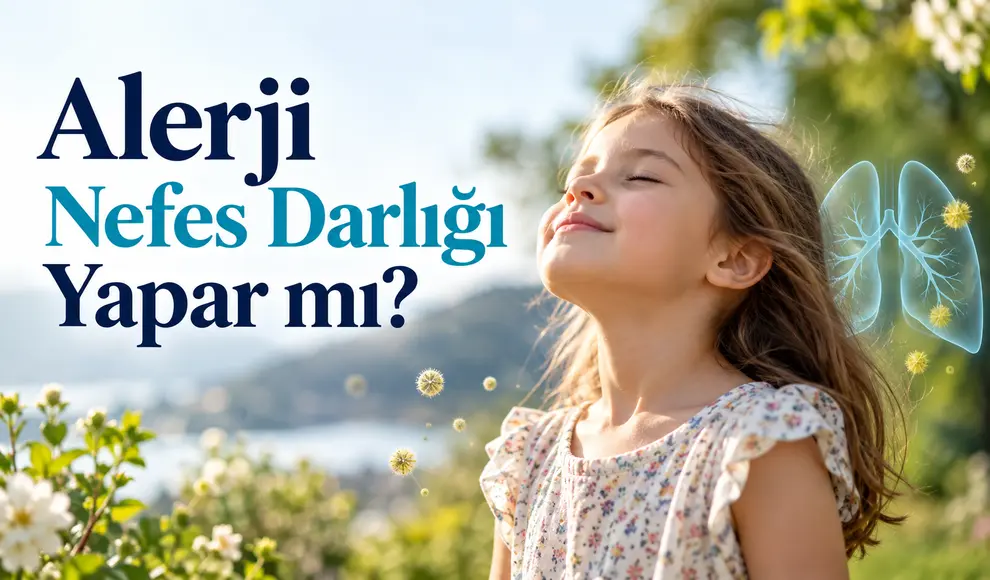 Alerji Nefes Darlığı Yapar mı_