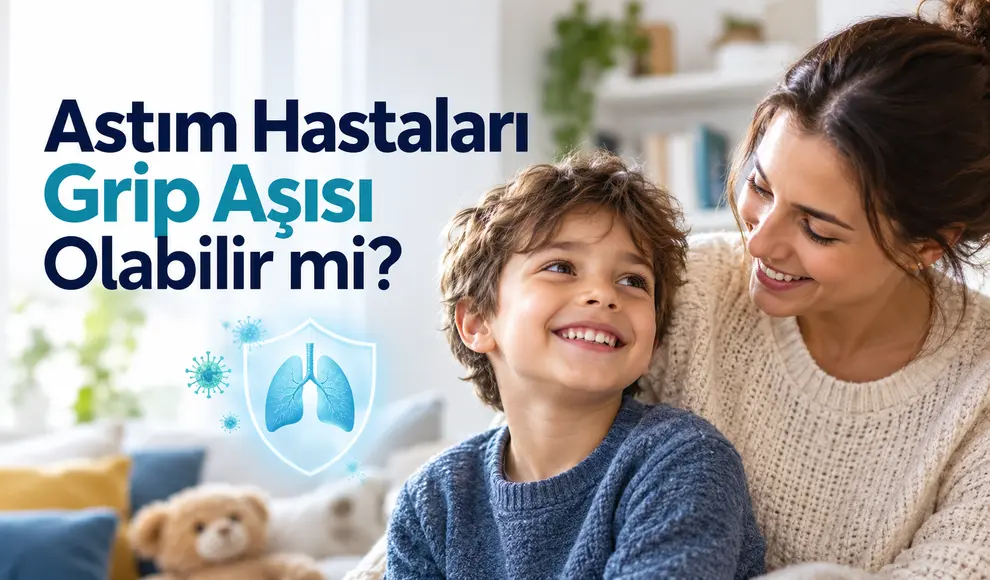 Astım Hastaları Grip Aşısı Olabilir mi_