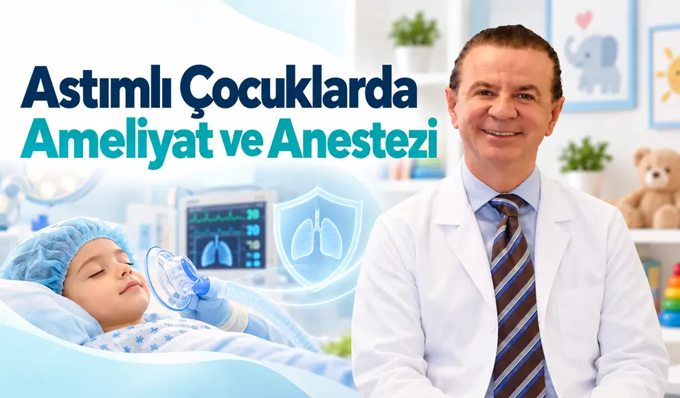 Astımlı Çocuklarda Ameliyat ve Anestezi