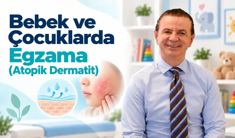 Bebek ve Çocuklarda Egzama (Atopik Dermatit)