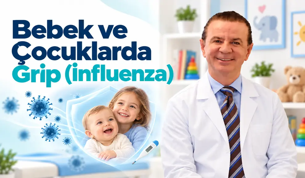 Bebek ve Çocuklarda Grip (İnfluenza)