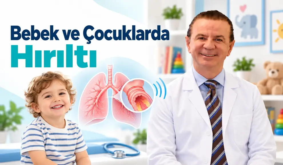 Bebek ve Çocuklarda Hırıltı