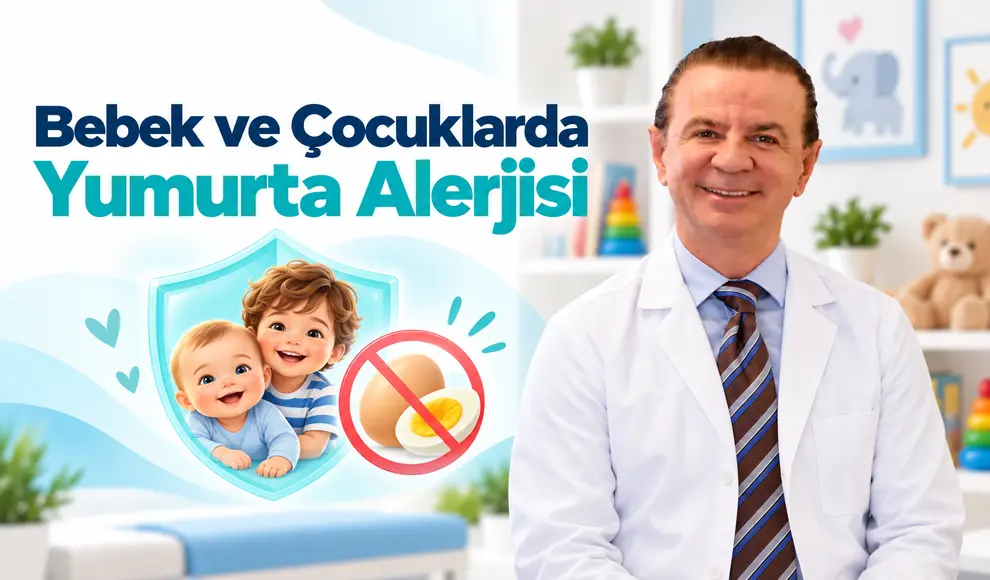 Bebek ve Çocuklarda Yumurta Alerjisi