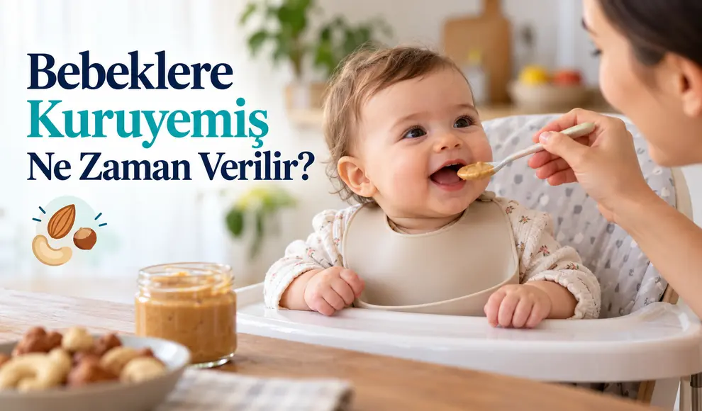 Bebeklere Kuruyemiş Ne Zaman Verilir_