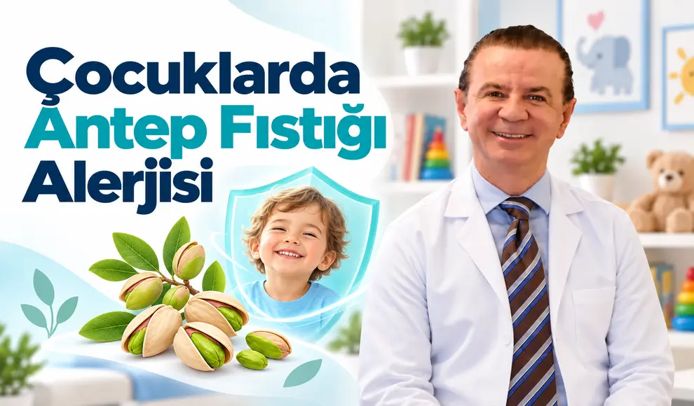 Çocuklarda Antep Fıstığı Alerjisi