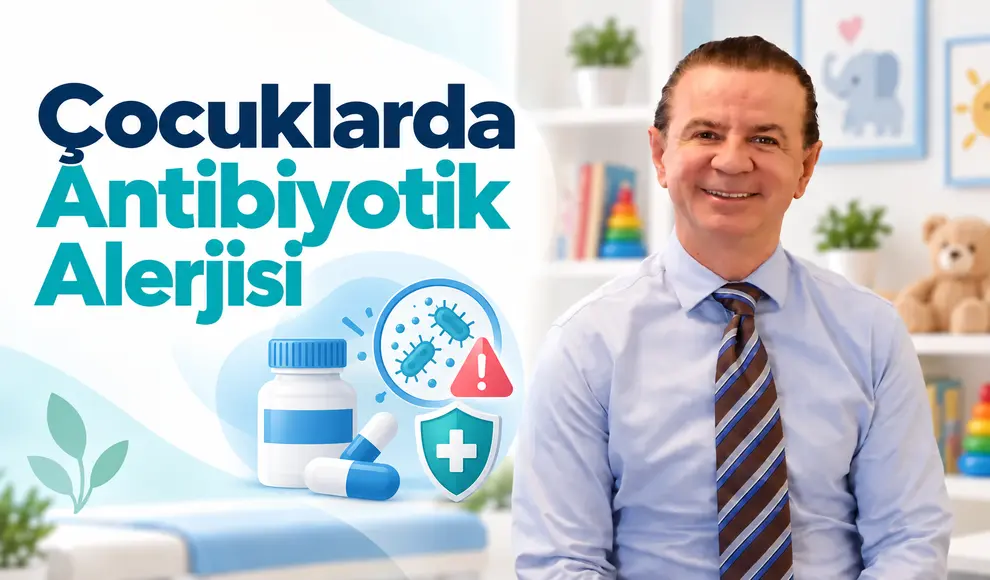 Çocuklarda Antibiyotik Alerjisi