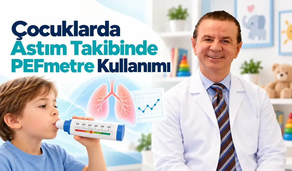 Çocuklarda Astım Takibinde PEFmetre Kullanımı