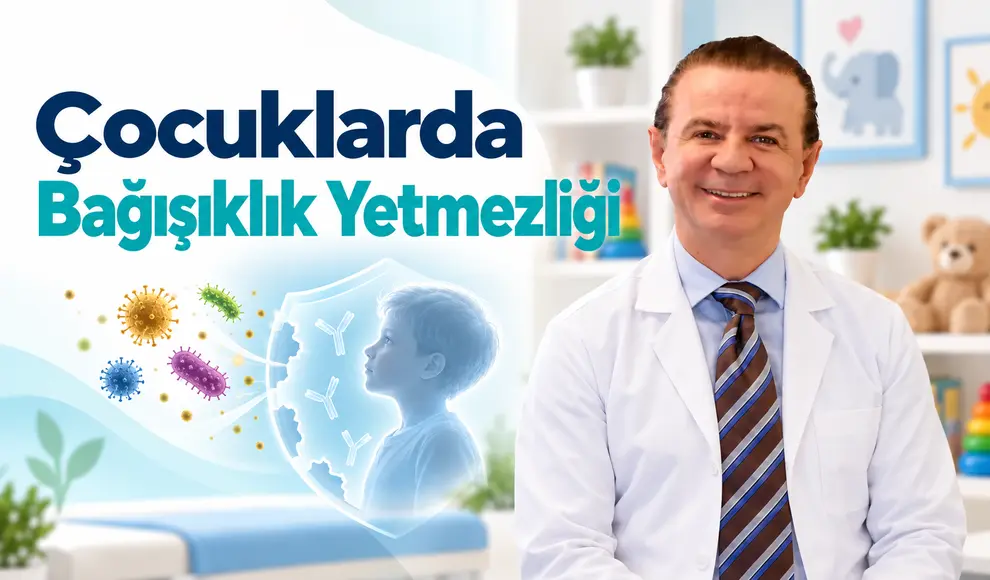 Çocuklarda Bağışıklık Yetmezliği