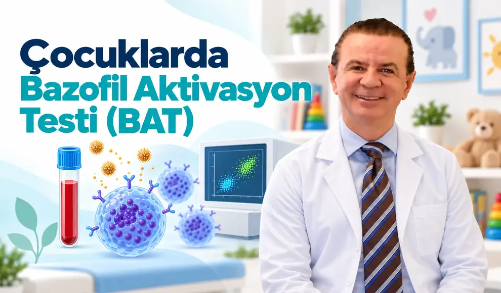 Çocuklarda Bazofil Aktivasyon Testi (BAT)