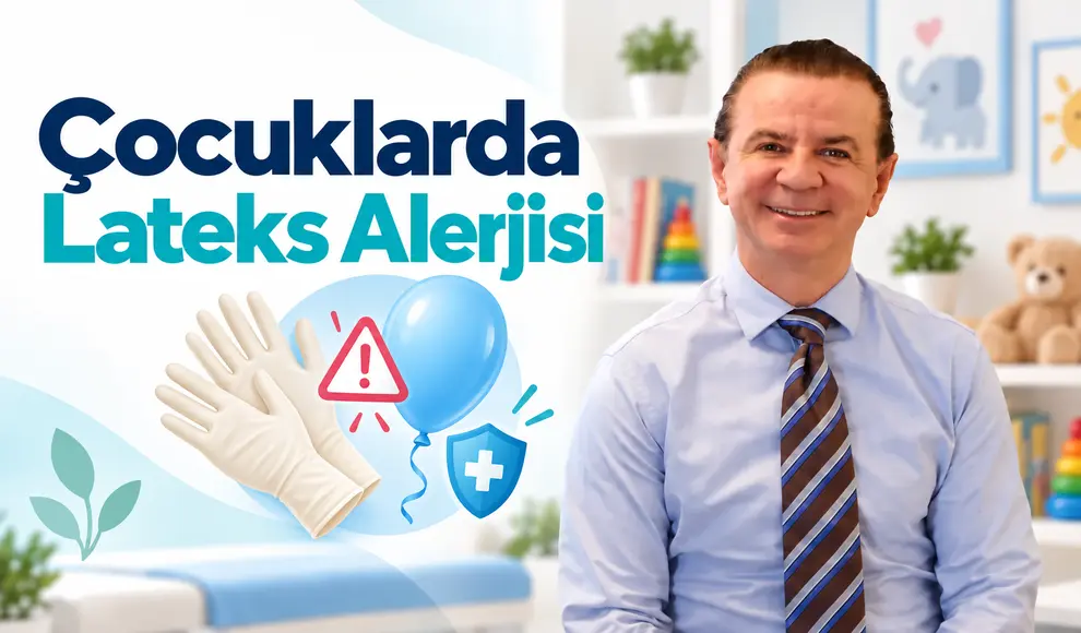 Çocuklarda Lateks Alerjisi