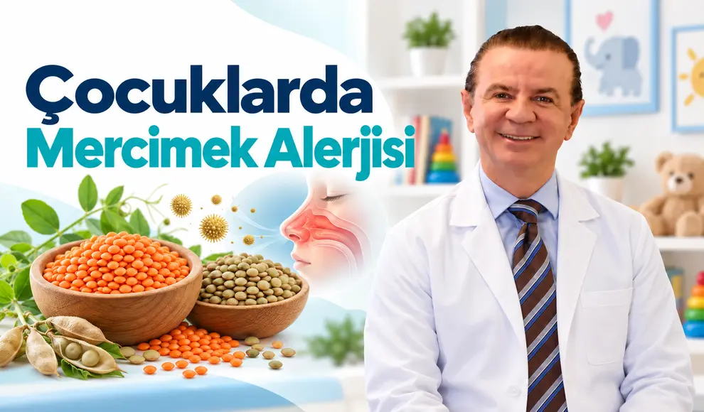 Çocuklarda Mercimek Alerjisi