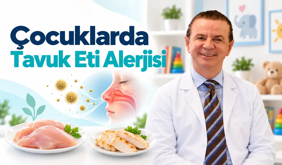 Çocuklarda Tavuk Eti Alerjisi