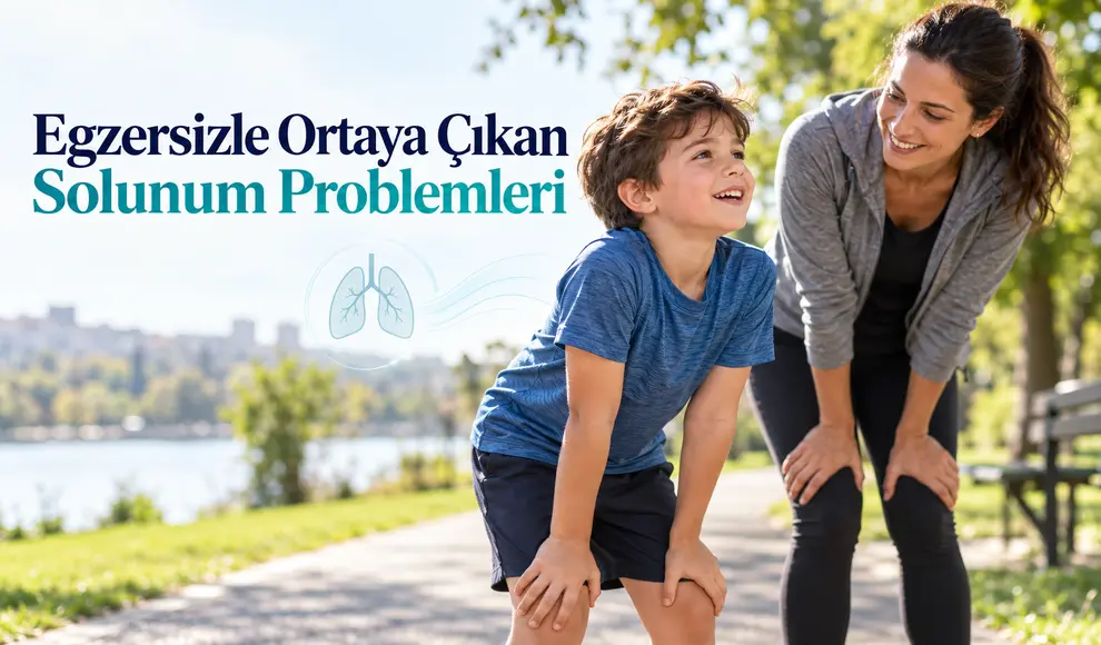 Egzersizle Ortaya Çıkan Solunum Problemleri