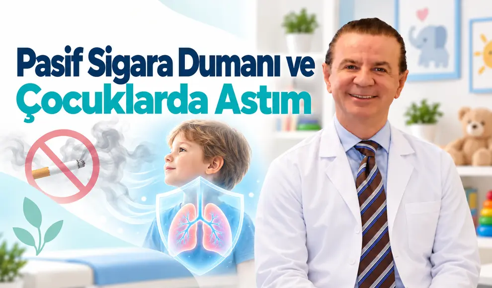 Pasif Sigara Dumanı ve Çocuklarda Astım