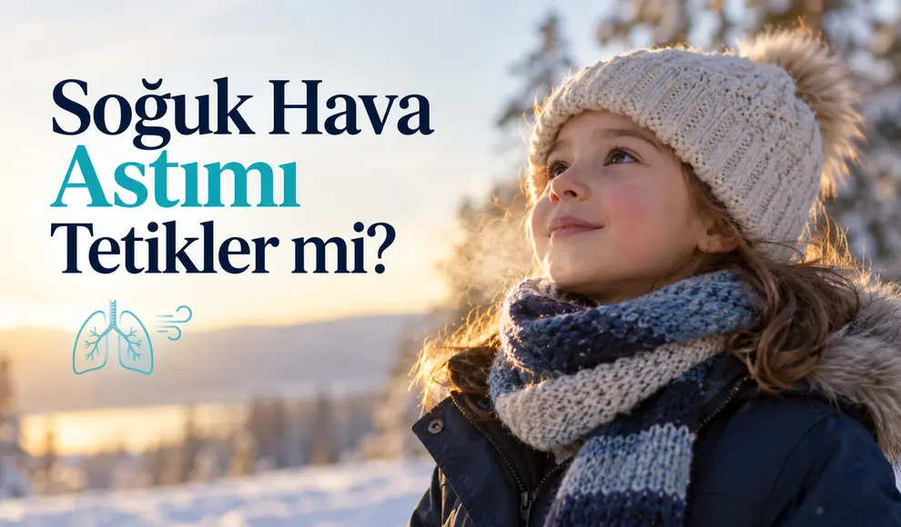 Soğuk Hava Astımı Tetikler mi_